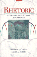 Rhetoric: Concepts, Definitions, Boundaries