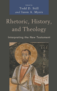 Rhetoric, History, and Theology: Interpreting the New Testament
