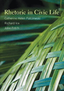 Rhetoric in Civic Life