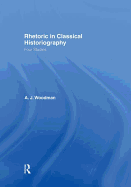 Rhetoric in Classical Historiography: Four Studies