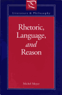 Rhetoric, Language, and Reason