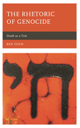Rhetoric of Genocide: Death as a Text