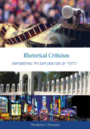 Rhetorical Criticism: Empowering the Exploration of "Texts"