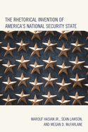 Rhetorical Invention of America's National Security State