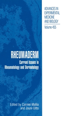 Rheumaderm: Current Issues in Rheumatology and Dermatology - Uitto, Jouni (Editor), and International Conference Rheumaderm '97, and Mallia, Carmel (Editor)