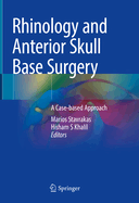 Rhinology and Anterior Skull Base Surgery: A Case-Based Approach