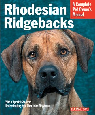 Rhodesian Ridgebacks: Everything about Purchase, Care, Nutrition, Behavior, and Training - Fox, Sue