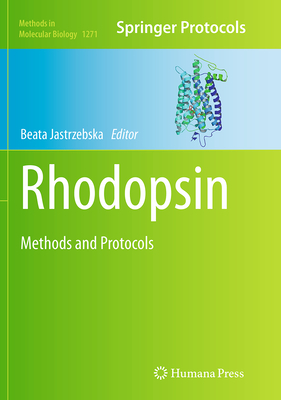 Rhodopsin: Methods and Protocols - Jastrzebska, Beata (Editor)