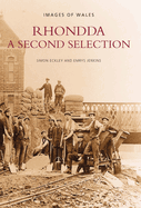 Rhondda: A Second Selection: Images of Wales