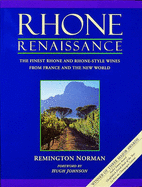 Rhone Renaissance - Norman, Remington, and Johnson, Hugh (Foreword by)
