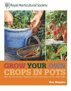 Rhs Grow Your Own Crops in Pots