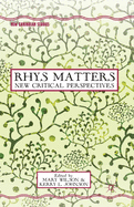 Rhys Matters: New Critical Perspectives