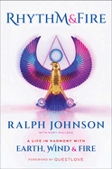 Rhythm & Fire: A Life in Harmony with Earth, Wind & Fire