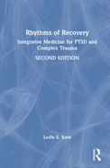 Rhythms of Recovery: Integrative Medicine for Ptsd and Complex Trauma