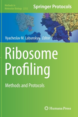 Ribosome Profiling: Methods and Protocols - Labunskyy, Vyacheslav M (Editor)