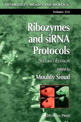 Ribozymes and siRNA protocols - Sioud, Mouldy (Editor)