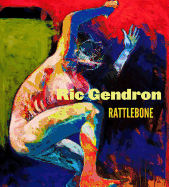 Ric Gendron: Rattlebone