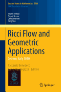 Ricci Flow and Geometric Applications: Cetraro, Italy 2010