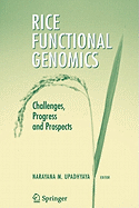 Rice Functional Genomics: Challenges, Progress and Prospects