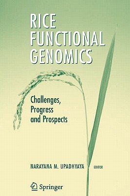 Rice Functional Genomics: Challenges, Progress and Prospects - Upadhyaya, Narayana M (Editor)