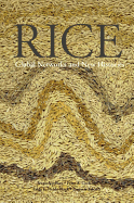 Rice: Global Networks and New Histories
