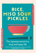 Rice, Miso Soup, Pickles: A Simple Japanese Menu for Life