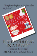 Rice Pudding in a Duvet: Second Helpings