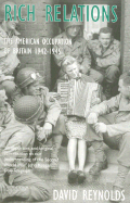 Rich Relations: The American Occupation of Britain, 1942-1945