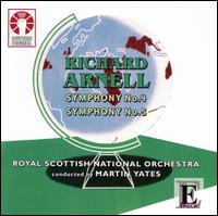 Richard Arnell: Symphonies Nos. 4 & 5 - Royal Scottish National Orchestra; Martin Yates (conductor)