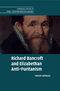 Richard Bancroft and Elizabethan Anti-puritanism