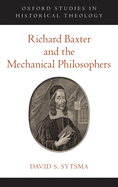 Richard Baxter and the Mechanical Philosophers