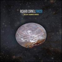 Richard Cornell: Tracer - A Far Cry; Boston Musica Viva; Peter Zazofsky (violin); Richard Pittman (conductor)