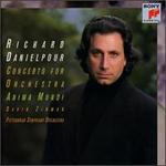 Richard Danielpour: Concerto for Orchestra; Anima Mundi