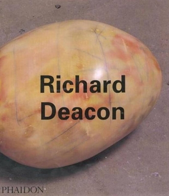 Richard Deacon - Thompson, Jon, and Curtis, Penelope, and Tazzi, Pier Luigi