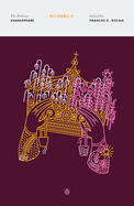 Richard Ii: The Pelican Shakespeare