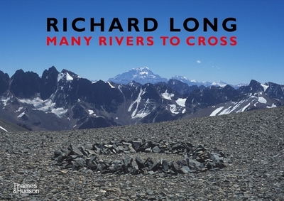 Richard Long: Many Rivers to Cross - Long, Richard