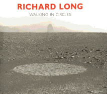 Richard Long: Walking in Circles