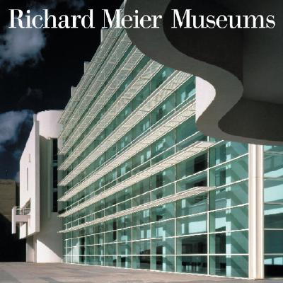 Richard Meier Museums: 1973/2000 - Shapiro, Michael (Afterword by), and Celant, Germano (Introduction by), and Meier, Richard (Preface by)
