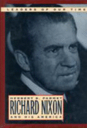 Richard Nixon and His America