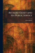 Richard Olney and His Public Service