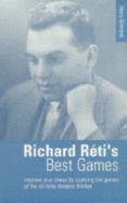 RICHARD RETI'S BEST GAMES