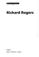 Richard Rogers - Powell, Kenneth, and Princeton Architectural Press