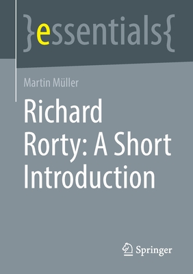 Richard Rorty: A Short Introduction - M�ller, Martin
