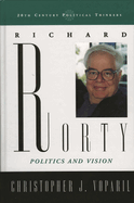 Richard Rorty: Politics and Vision