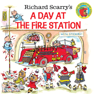 Richard Scarry's A Day at the Fire Station: Richard Scarry