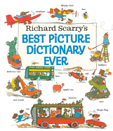 Richard Scarry's Best Picture Dictionary Ever: Richard Scarry