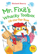 Richard Scarry's Mr. Fixit's Whacky Toolbox: Lift-The Flap Book