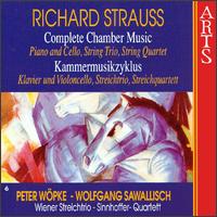 Richard Strauss: Complete Chamber Music, Vol. 6 - Peter W�pke (cello); Sinnhoffer-Quartett; Wiener Streichtrio (strings); Wolfgang Sawallisch (piano)