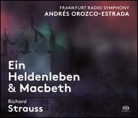 Richard Strauss: Ein Heldenleben & Macbeth - Alejandro Rutkauskas (violin); hr_Sinfonieorchester (Frankfurt Radio Symphony Orchestra); Andr�s Orozco-Estrada (conductor)
