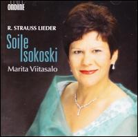 Richard Strauss: Lieder - Marita Viitasalo (piano); Soile Isokoski (soprano)